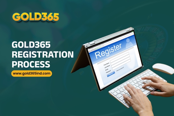 Gold365 Registration Process | Gold365