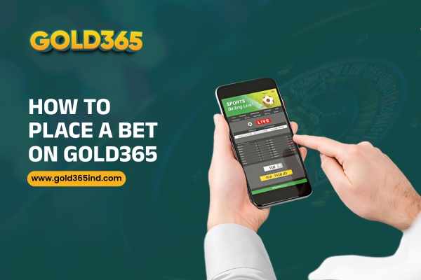 How to Place a Bet on Gold365 | Gold365