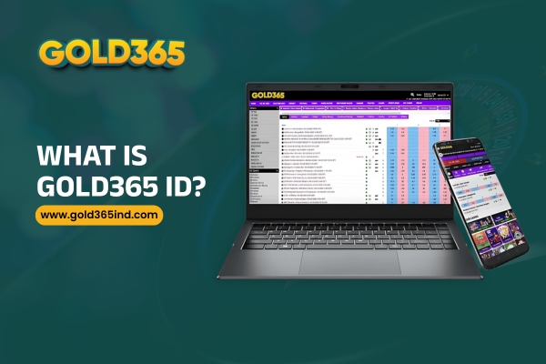 What is Gold365 id? | Gold365