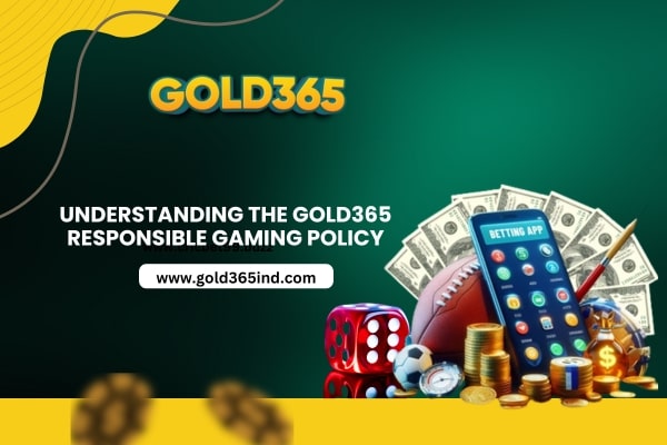 Understanding the Gold365 Responsible Gaming Policy