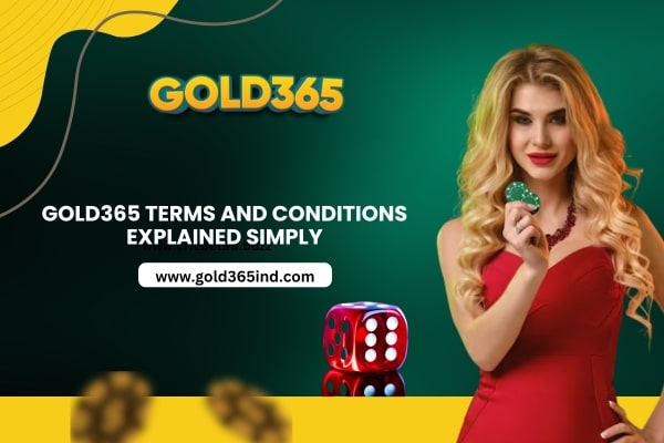 Gold365 Terms and Conditions Explained Simply